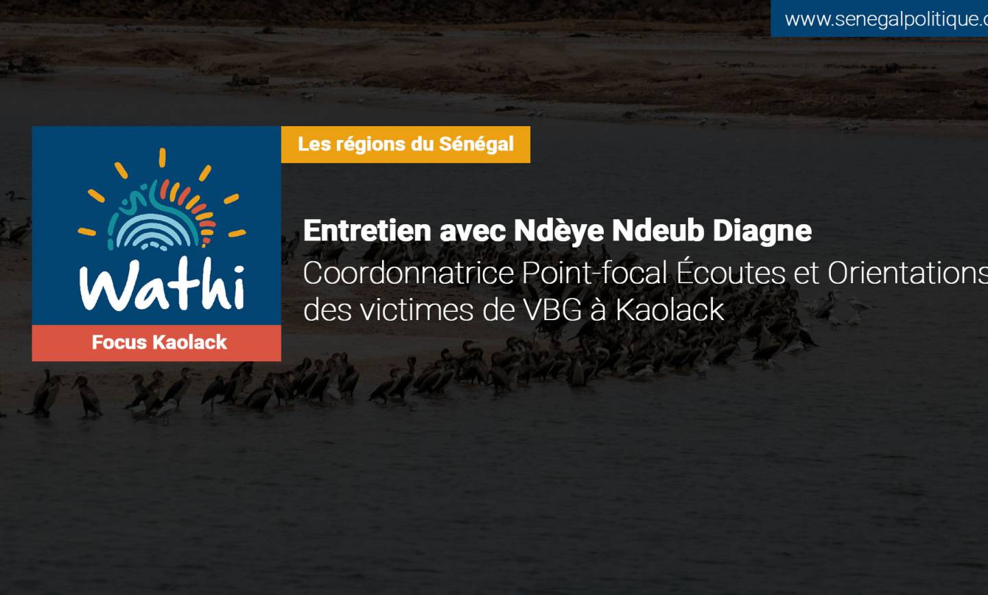 Ndèye Ndeub Diagne, Point-focal Écoutes et Orientations des victimes de VBG: « Beaucoup de femmes n’ont pas accès à la justice à Kaolack parce qu’elles n’ont pas d’actes d’état civil »